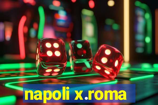 napoli x.roma